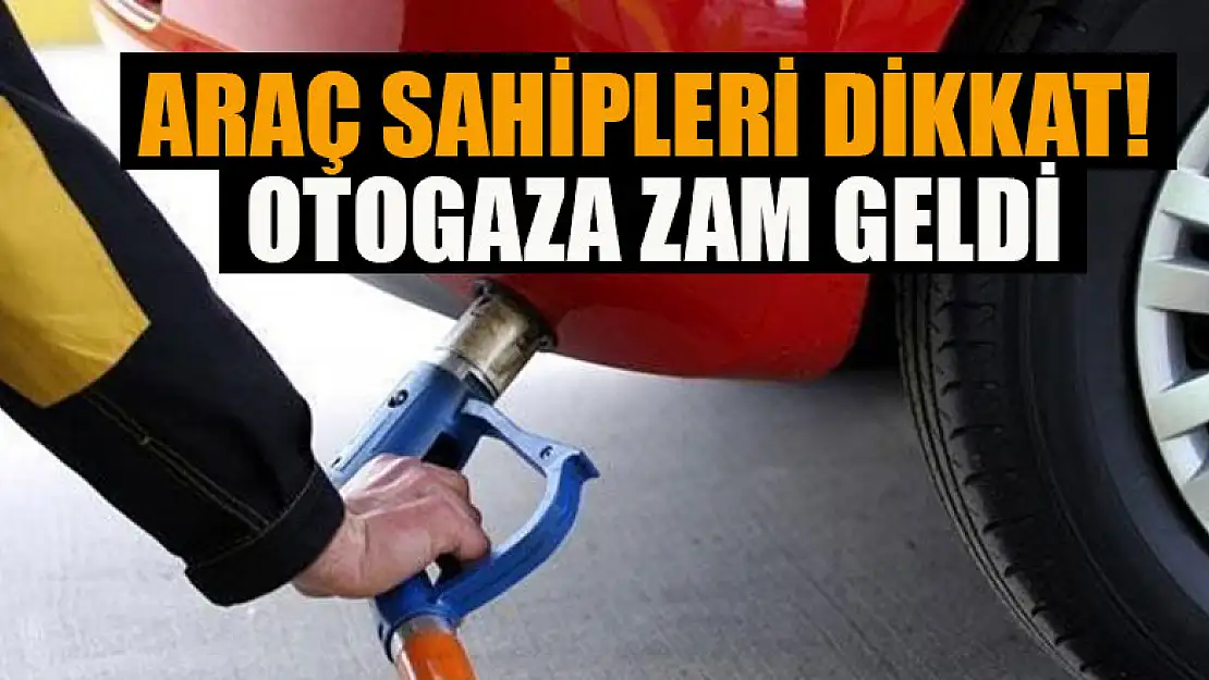 Otogaza zam geldi!