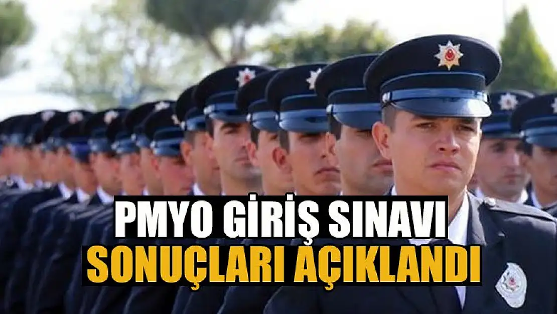 PMYO Giriş Sınavı sonuçları açıklandı