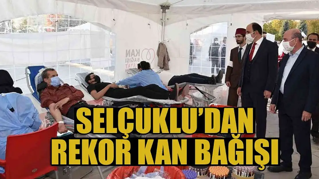 Selçuklu'dan rekor kan bağışı