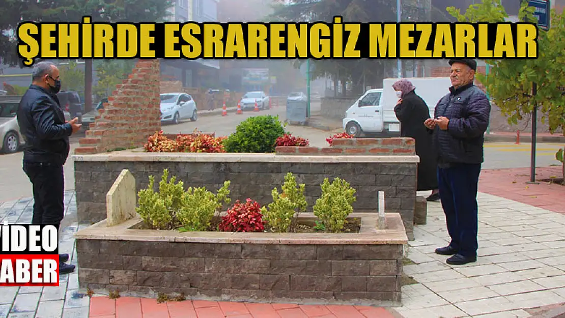 Şehirde esrarengiz mezarlar