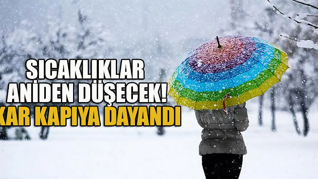 Meteoroloji gün verip uyardı: Sıcaklıklar aniden düşecek, kar kapıya dayandı