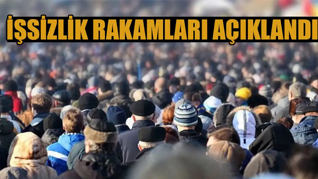 İşsizlik rakamları açıklandı