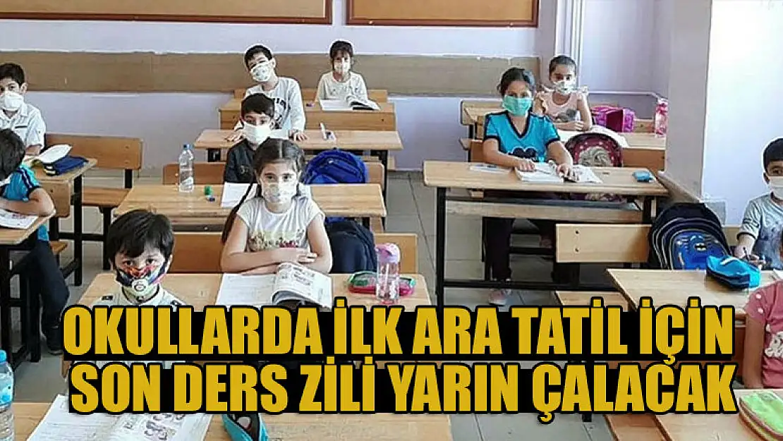 Okullarda ilk ara tatil için son ders zili yarın çalacak