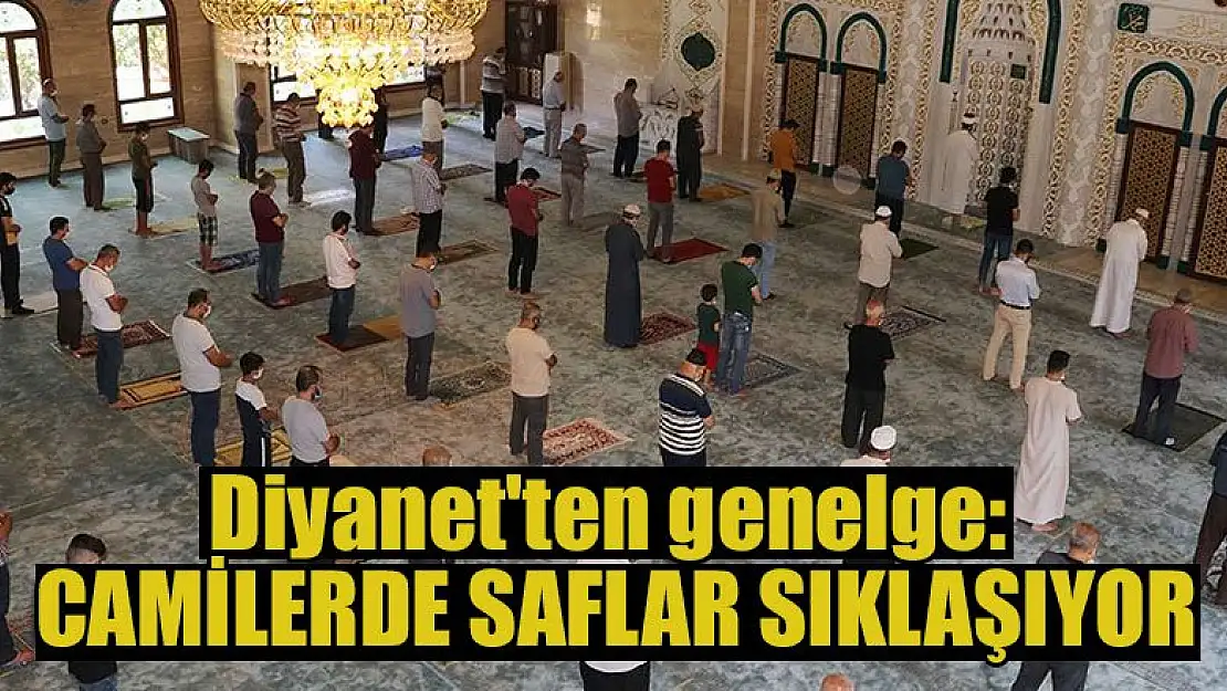 Diyanet'ten genelge: Camilerde saflar sıklaşıyor