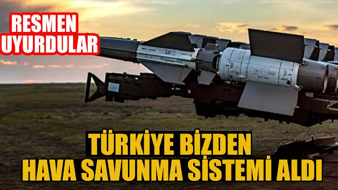 Resmen duyurdu: Türkiye bizden hava savunma sistemi aldı