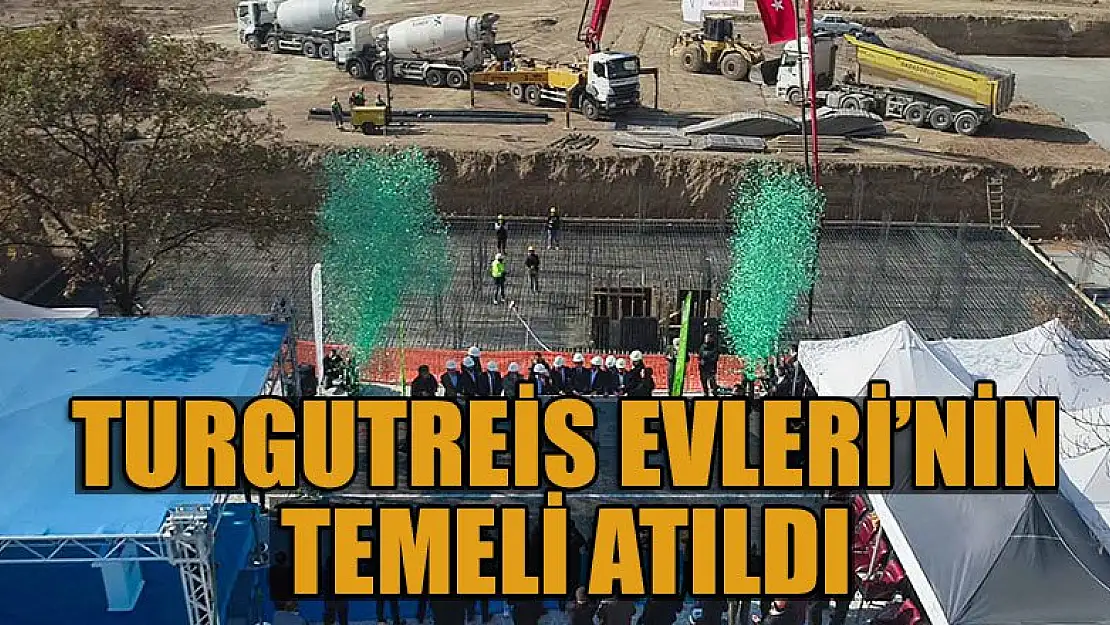 Turgutreis Evleri'nin temeli atıldı