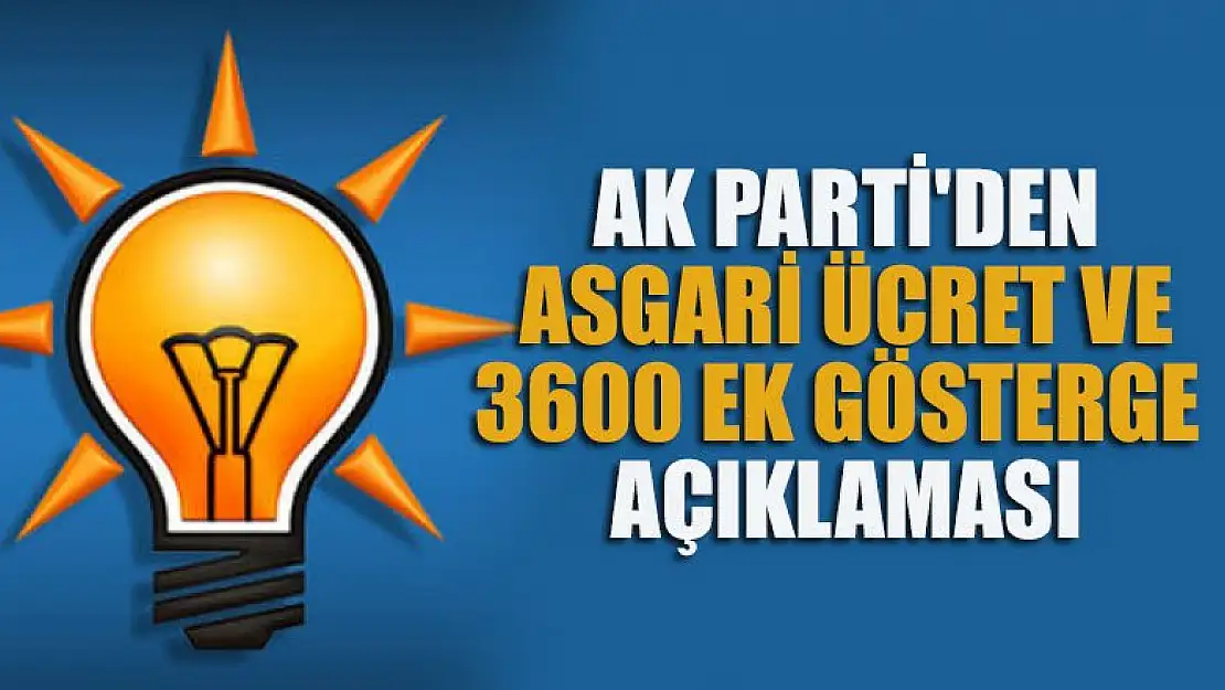 AK Parti'den asgari ücret ve 3600 ek gösterge açıklaması