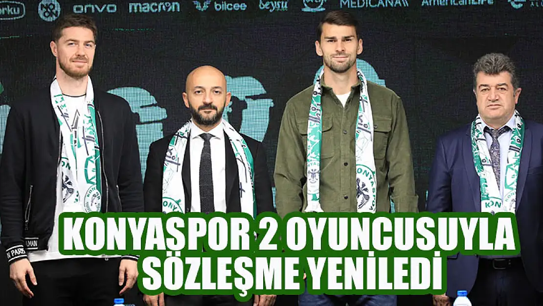 Konyaspor 2 oyuncusuyla sözleşme yeniledi