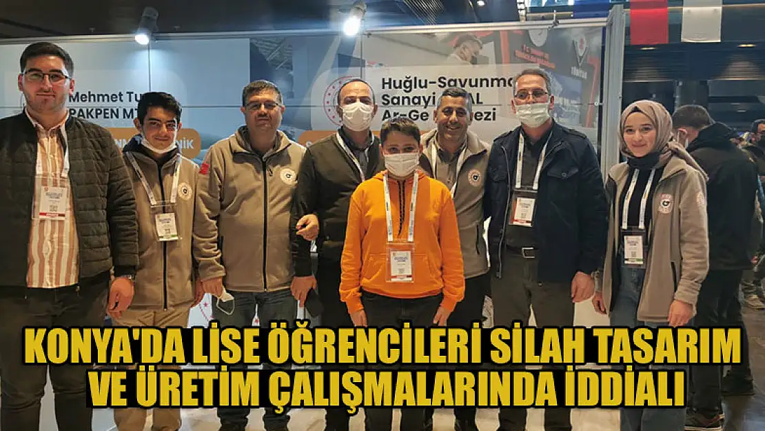 Konya'da lise öğrencileri silah tasarım ve üretim çalışmalarında iddialı