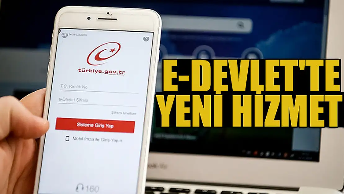 E-devlet'te yeni hizmet! Milyonlarca vatandaşı ilgilendiriyor