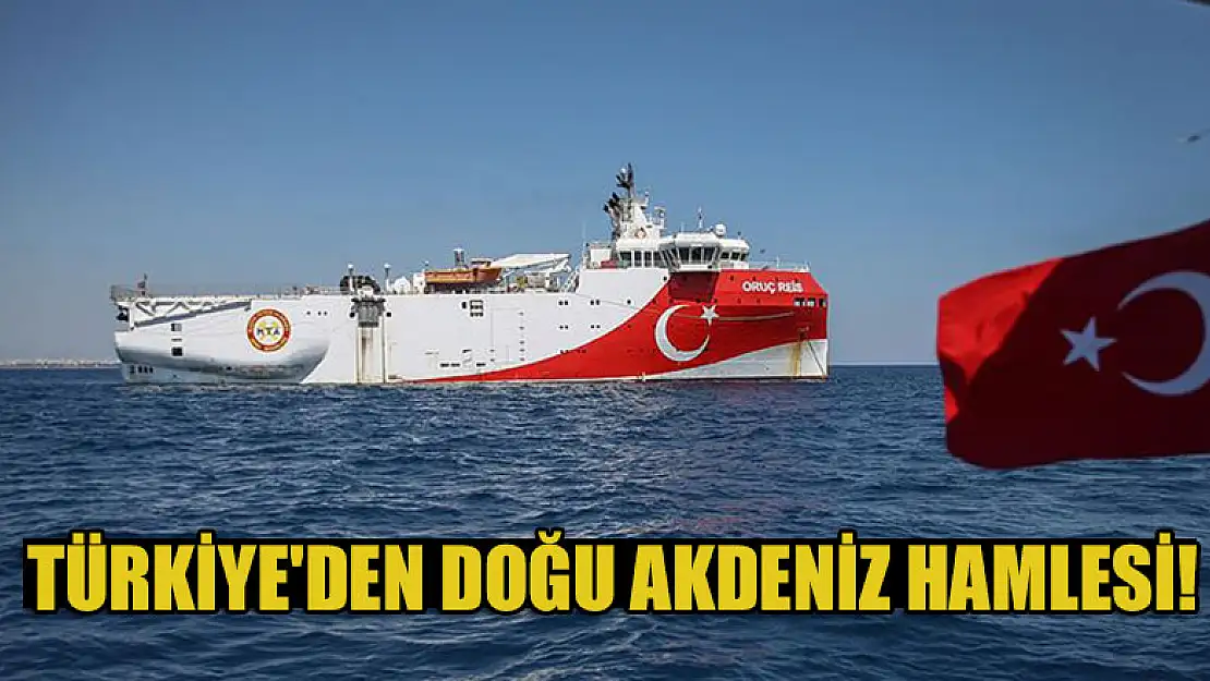 Türkiye'den flaş Doğu Akdeniz hamlesi!