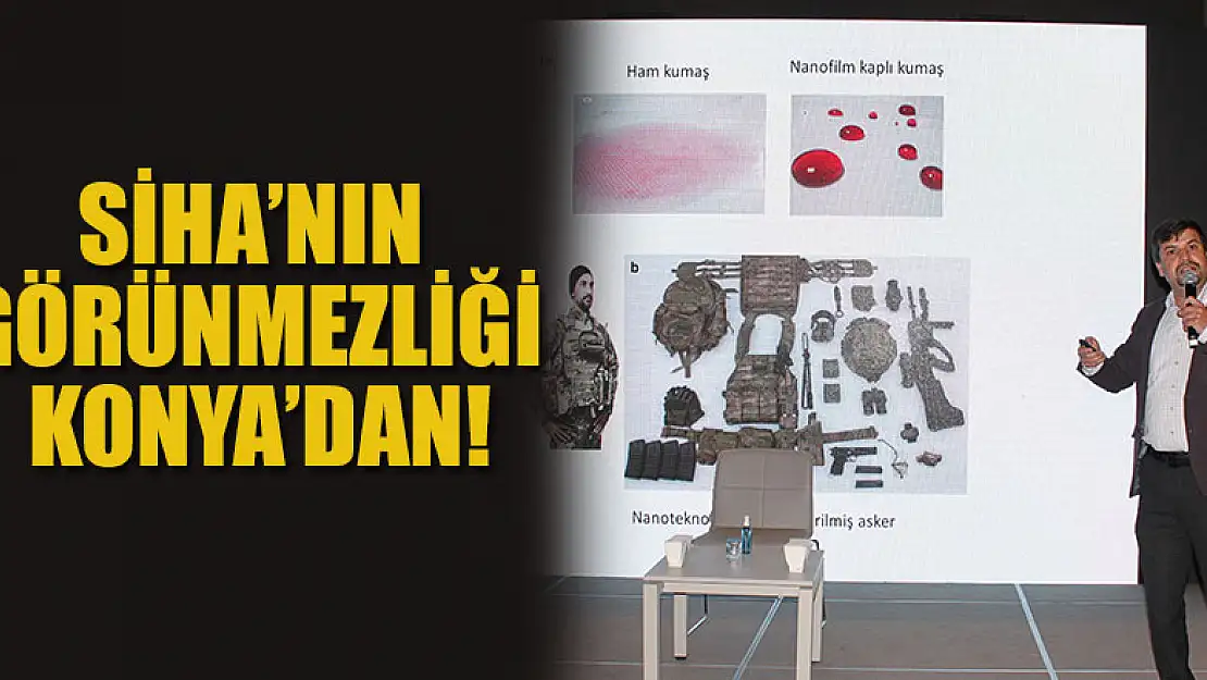 SİHA'nın görünmezliği Konya' dan!