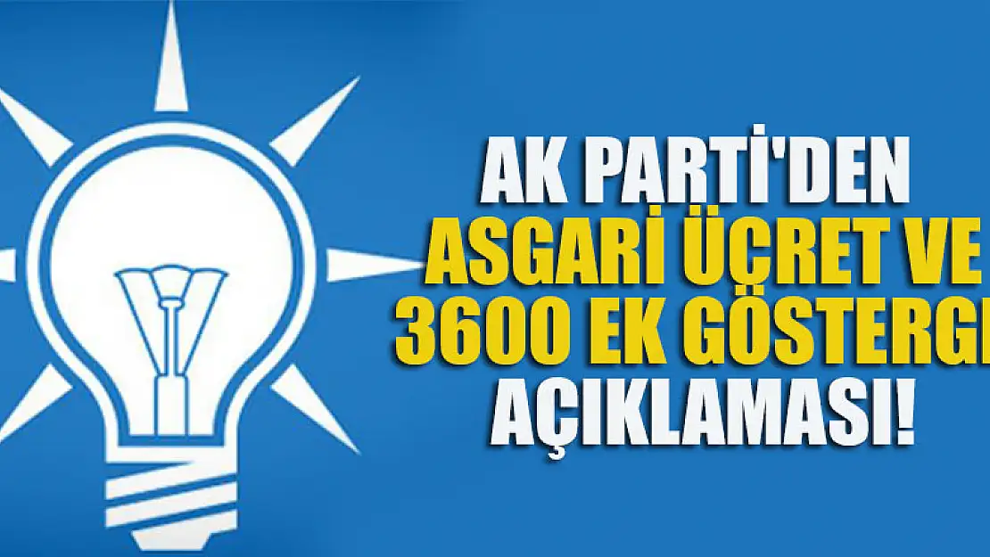 AK Parti'den asgari ücret ve 3600 ek gösterge açıklaması