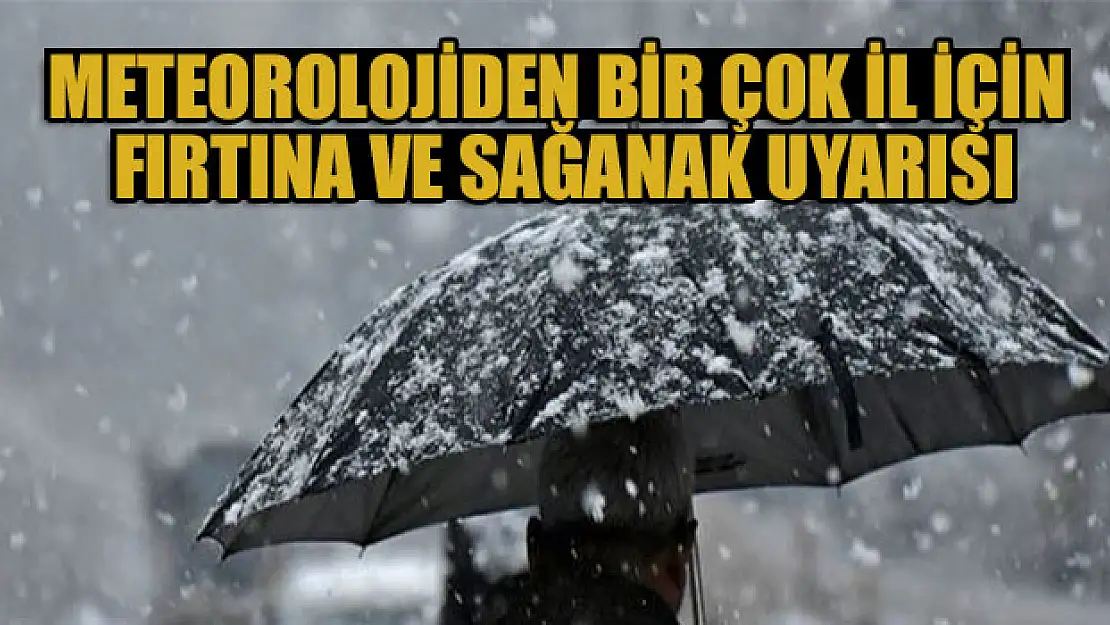 Meteorolojiden bir çok il için fırtına ve sağanak uyarısı