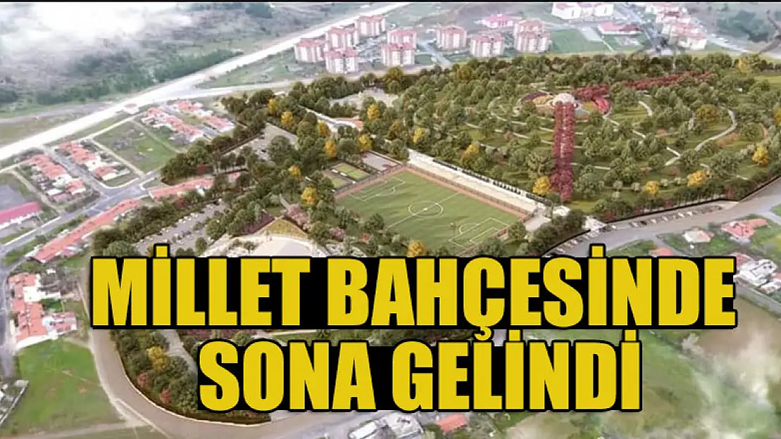 Millet Bahçesinde sona gelindi