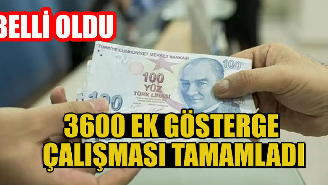 3600 ek gösterge çalışması tamamladı, tarih belli oldu