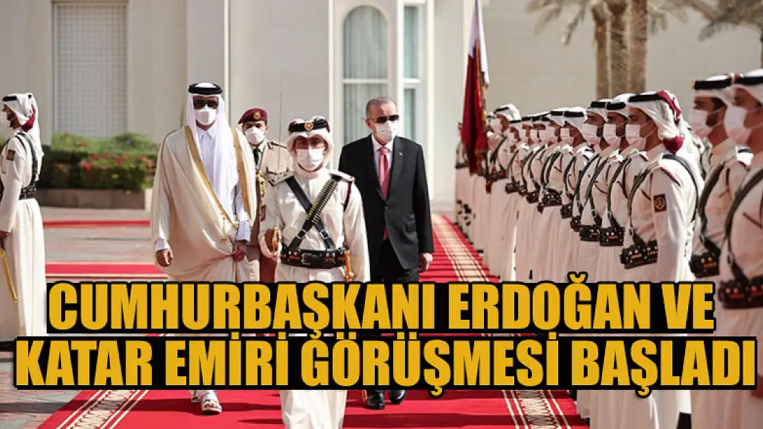 Cumhurbaşkanı Erdoğan ve Katar Emiri görüşmesi başladı