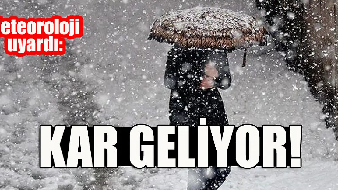 Meteoroloji uyardı: Kar geliyor!