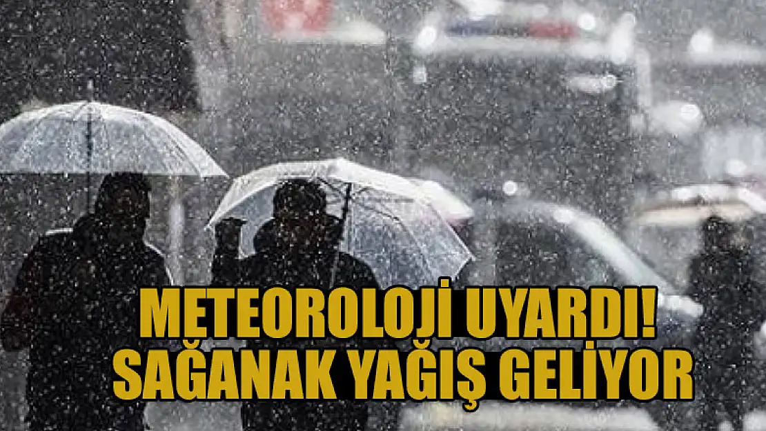 Meteoroloji uyardı! Sağanak yağış geliyor