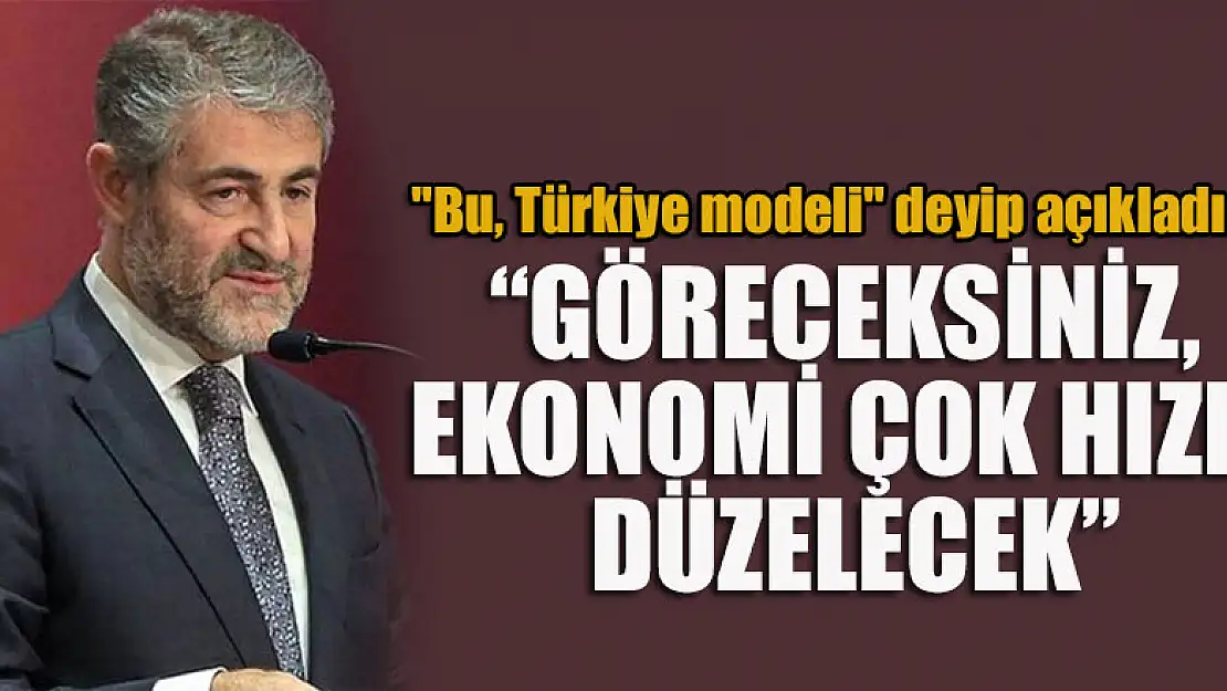 'Bu, Türkiye modeli' deyip açıkladı: Göreceksiniz, ekonomi çok hızlı düzelecek