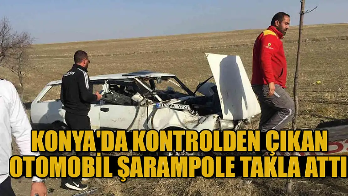 Konya'da kontrolden çıkan otomobil şarampole takla attı!