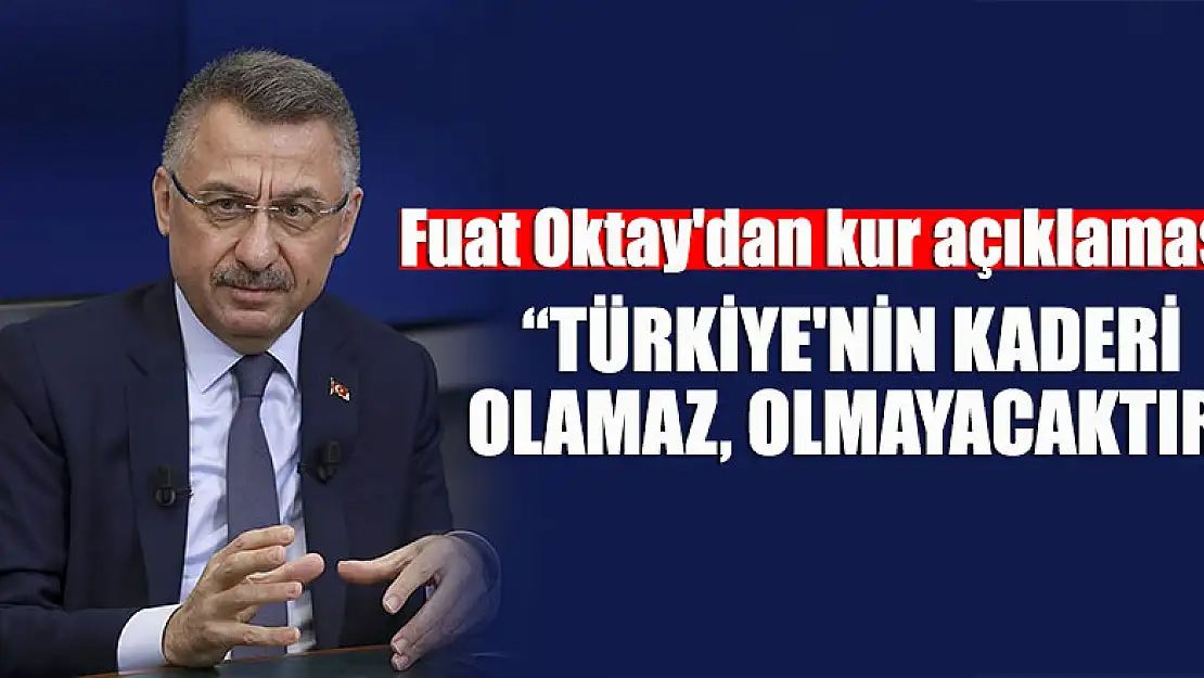 Fuat Oktay'dan kur açıklaması