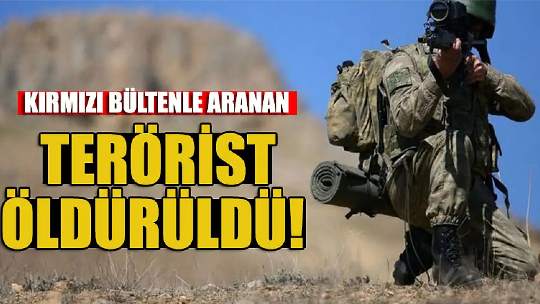 Kırmızı bültenle aranan terörist öldürüldü!