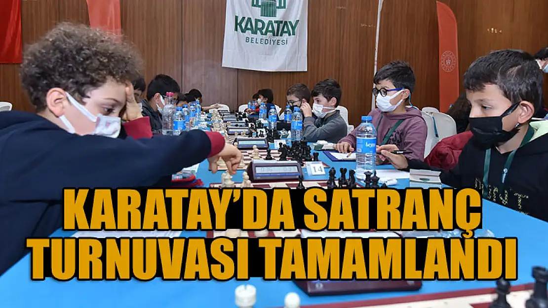 Karatay'da Satranç Turnuvası tamamlandı