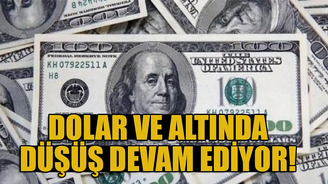 Dolar ve altında düşüş devam ediyor! İşte günün ilk rakamları