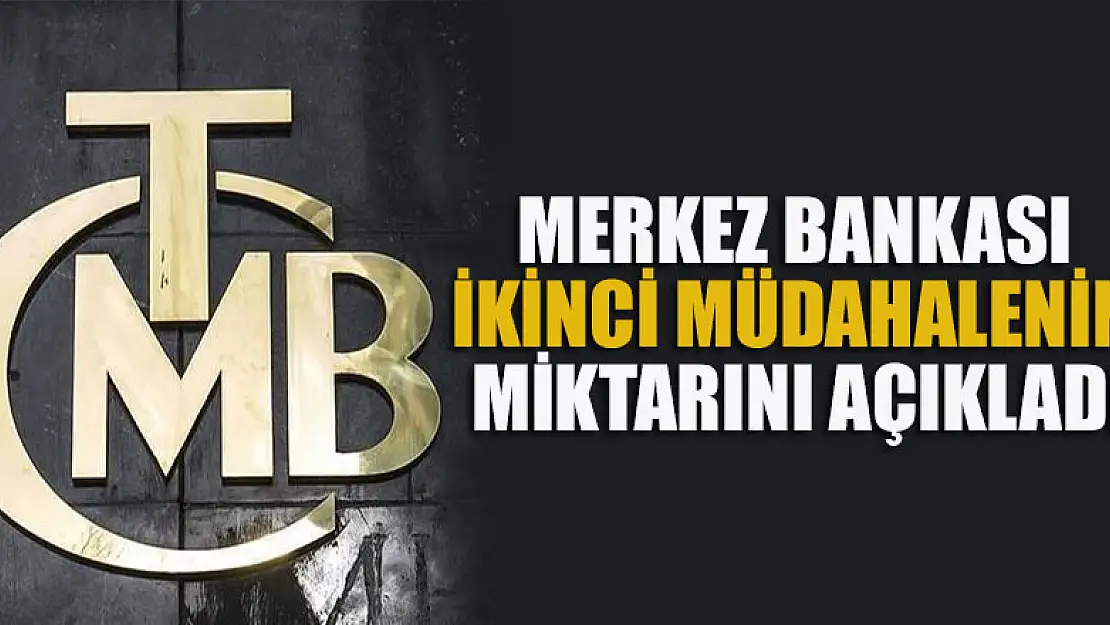 Merkez Bankası ikinci müdahalenin miktarını açıkladı