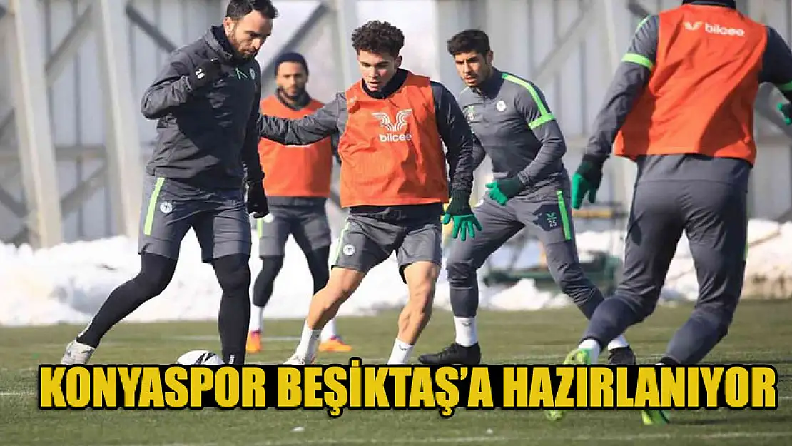 Konyaspor, Beşiktaş'a hazırlanıyor