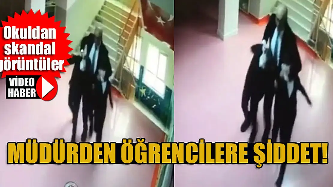 Müdürden öğrencilere şiddet! Okuldan skandal görüntüler