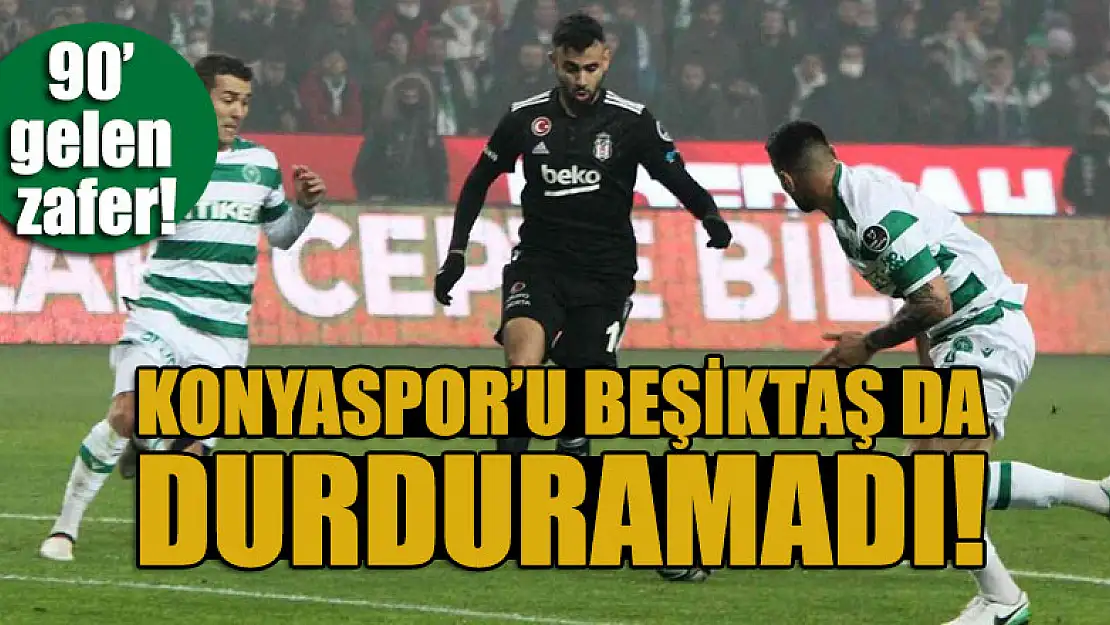 Konyaspor'u Beşiktaş da durduramadı! 90' gelen zafer!