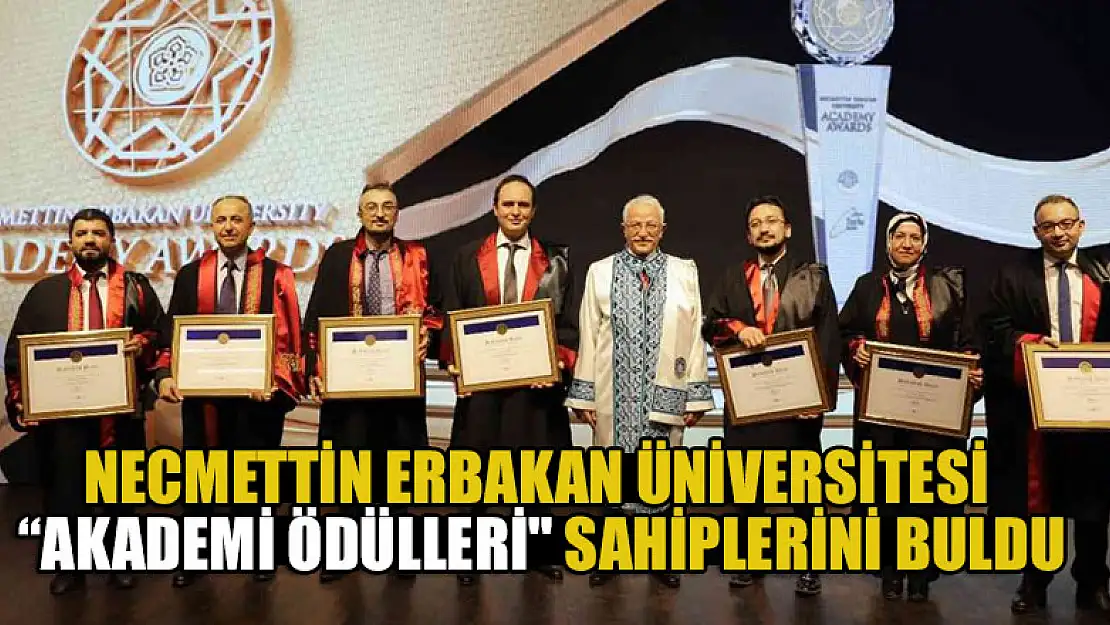 Necmettin Erbakan Üniversitesi 'Akademi Ödülleri' sahiplerini buldu