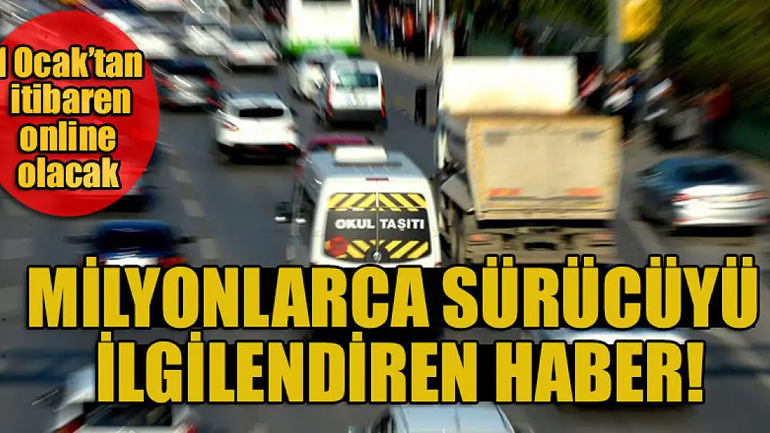 Milyonlarca sürücüyü ilgilendiren haber!