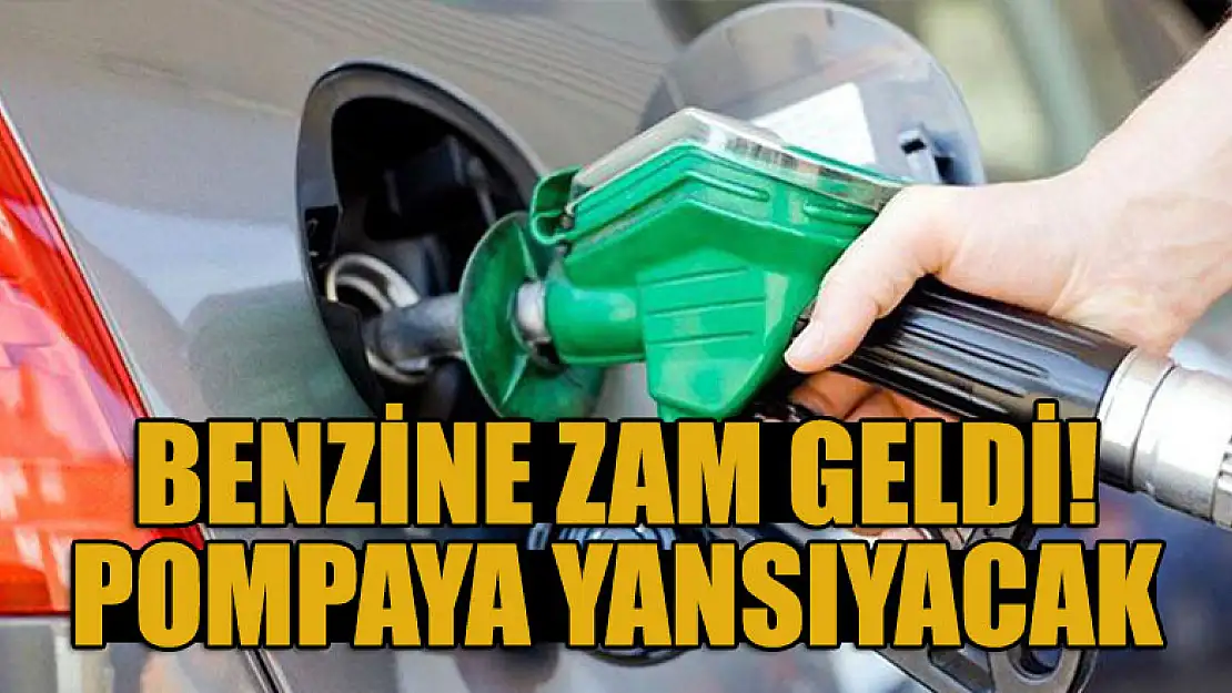 Benzine zam geldi! Pompaya yansıyacak