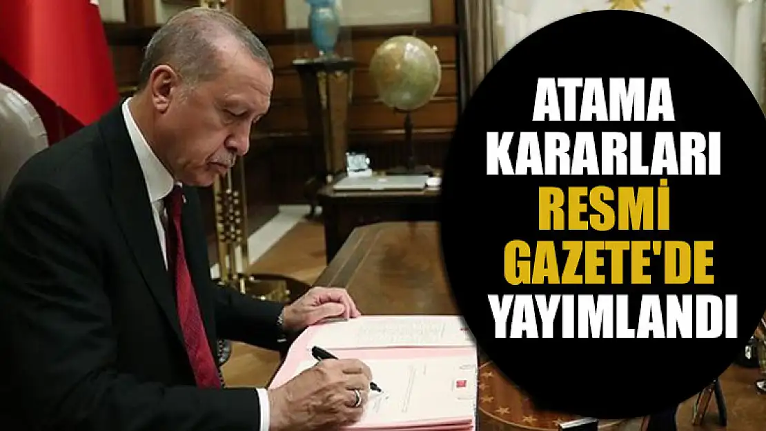 Atama kararları Resmi Gazete'de yayımlandı