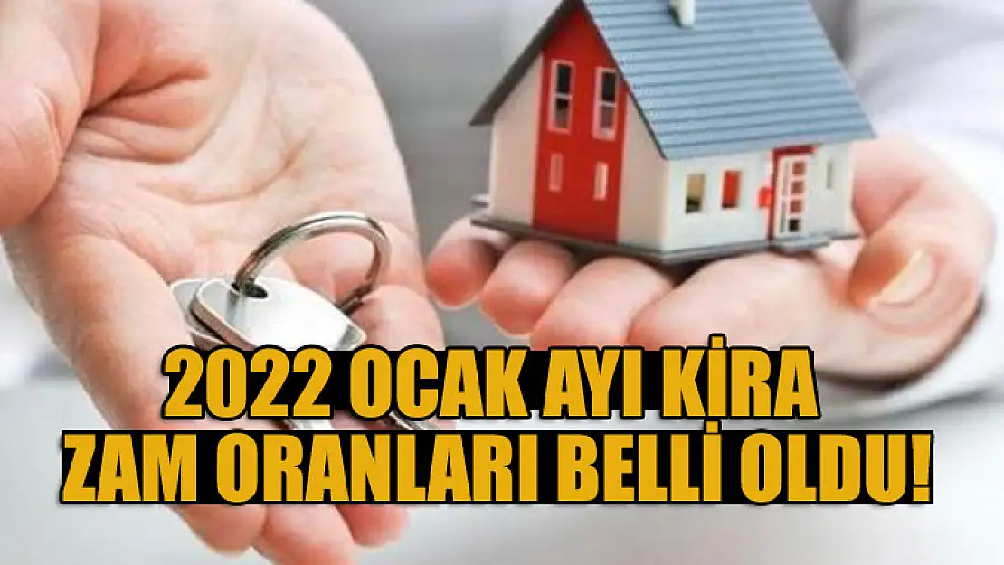 2022 Ocak ayı kira zam oranları belli oldu!