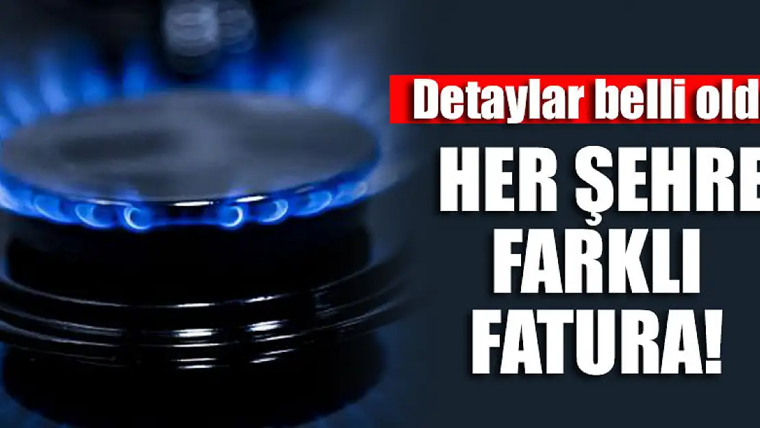 Her şehre farklı fatura! Detaylar belli oldu