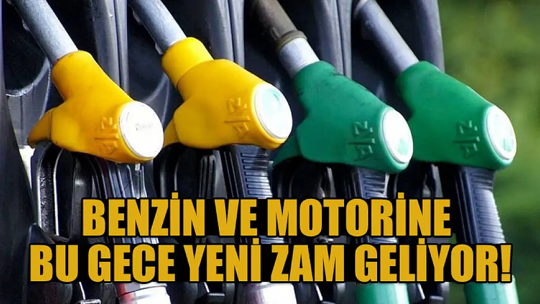 Benzin ve motorine bu gece yeni zam geliyor!