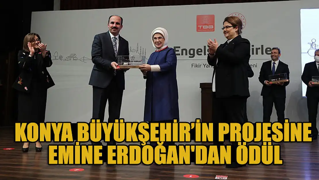 Konya Büyükşehir'in projesine Emine Erdoğan'dan ödül