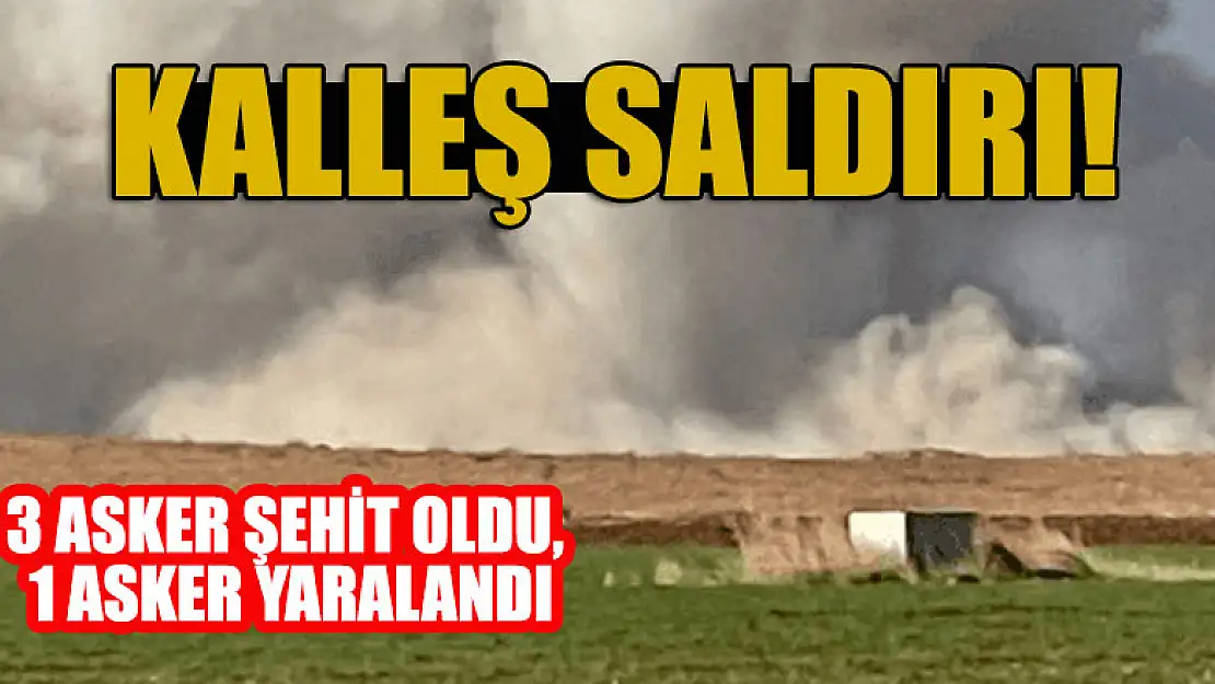 Kalleş saldırı: 3 asker şehit oldu, 1 asker yaralandı