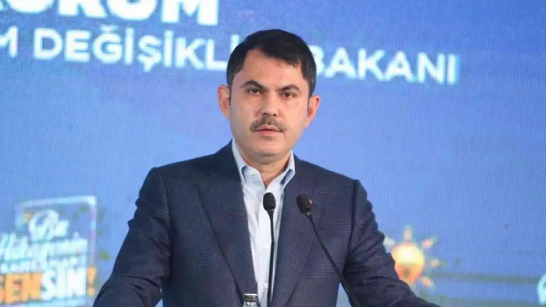 Bakan Kurum: 'Yeşil kalkınma devrimiyle 'büyük ve güçlü Türkiye' diyoruz'