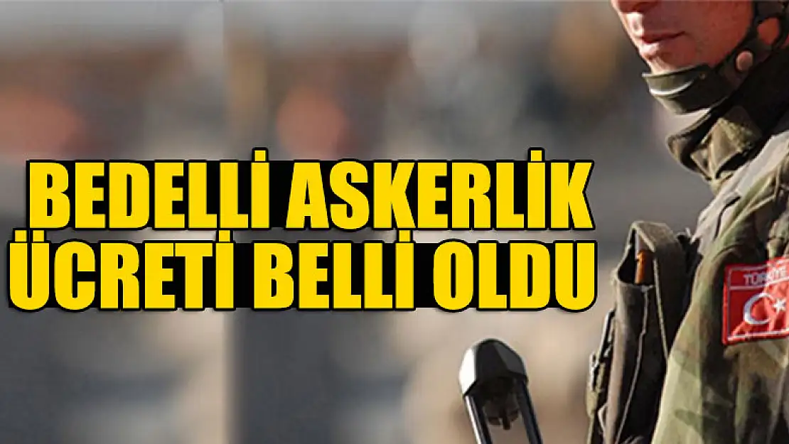 Bakan Akar açıkladı! Bedelli askerlik ücreti belli oldu