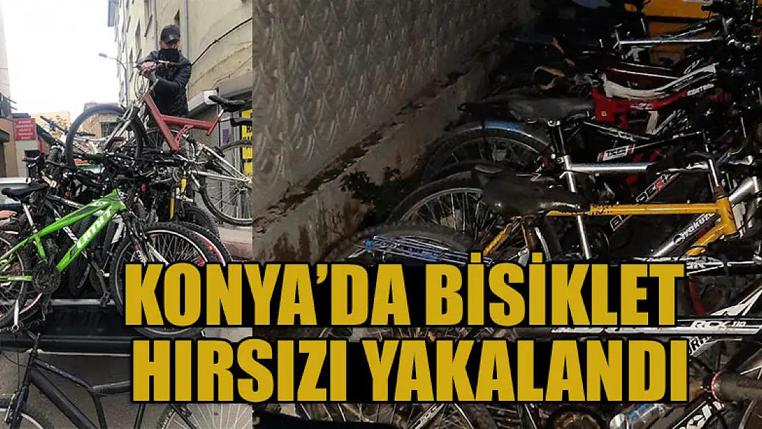 Konya'da bisiklet hırsızı yakalandı