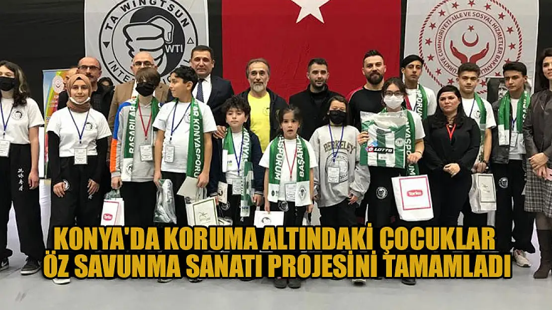 Konya'da koruma altındaki çocuklar Öz Savunma Sanatı Projesini tamamlayarak sertifikalarını aldı