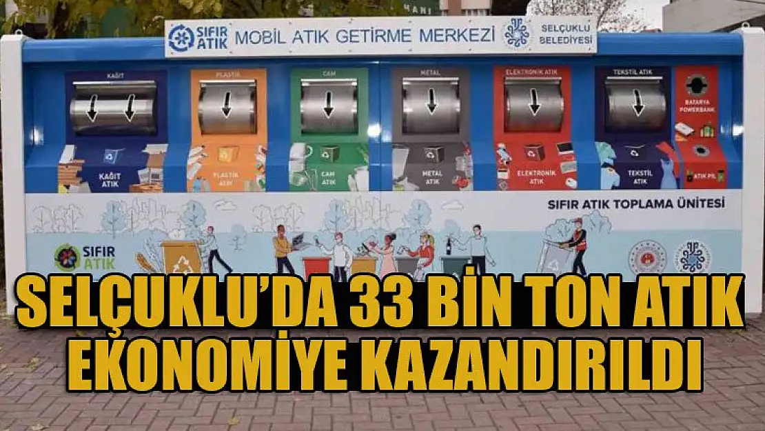 Selçuklu'da 33 bin ton atık ekonomiye kazandırıldı