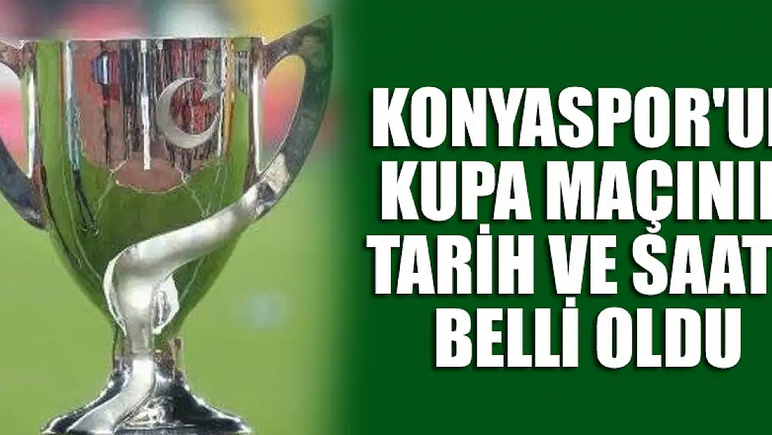 Konyaspor'un kupa maçının tarih ve saati belli oldu