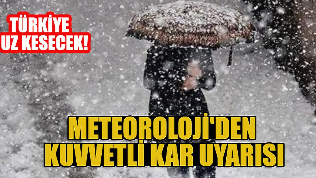 Türkiye buz kesecek: Meteoroloji'den kuvvetli kar uyarısı