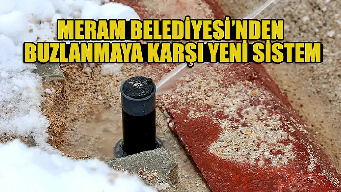 Meram Belediyesi'nden buzlanmaya karşı yeni sistem